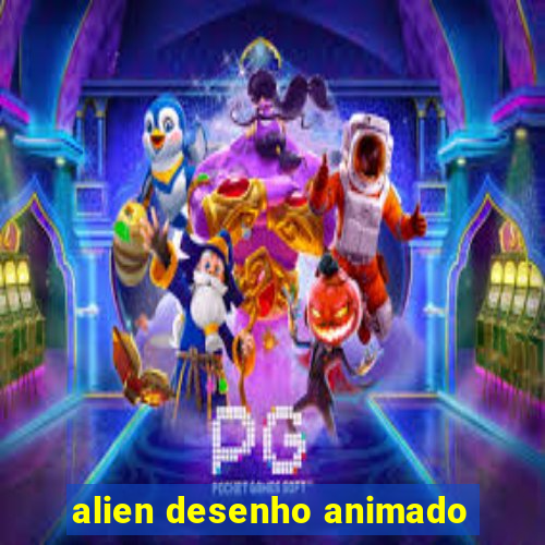 alien desenho animado